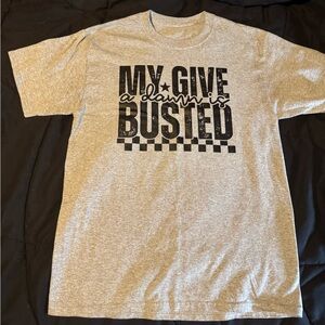Graphic Tee "My Give a Damn is Busted" - Gray with Black Print